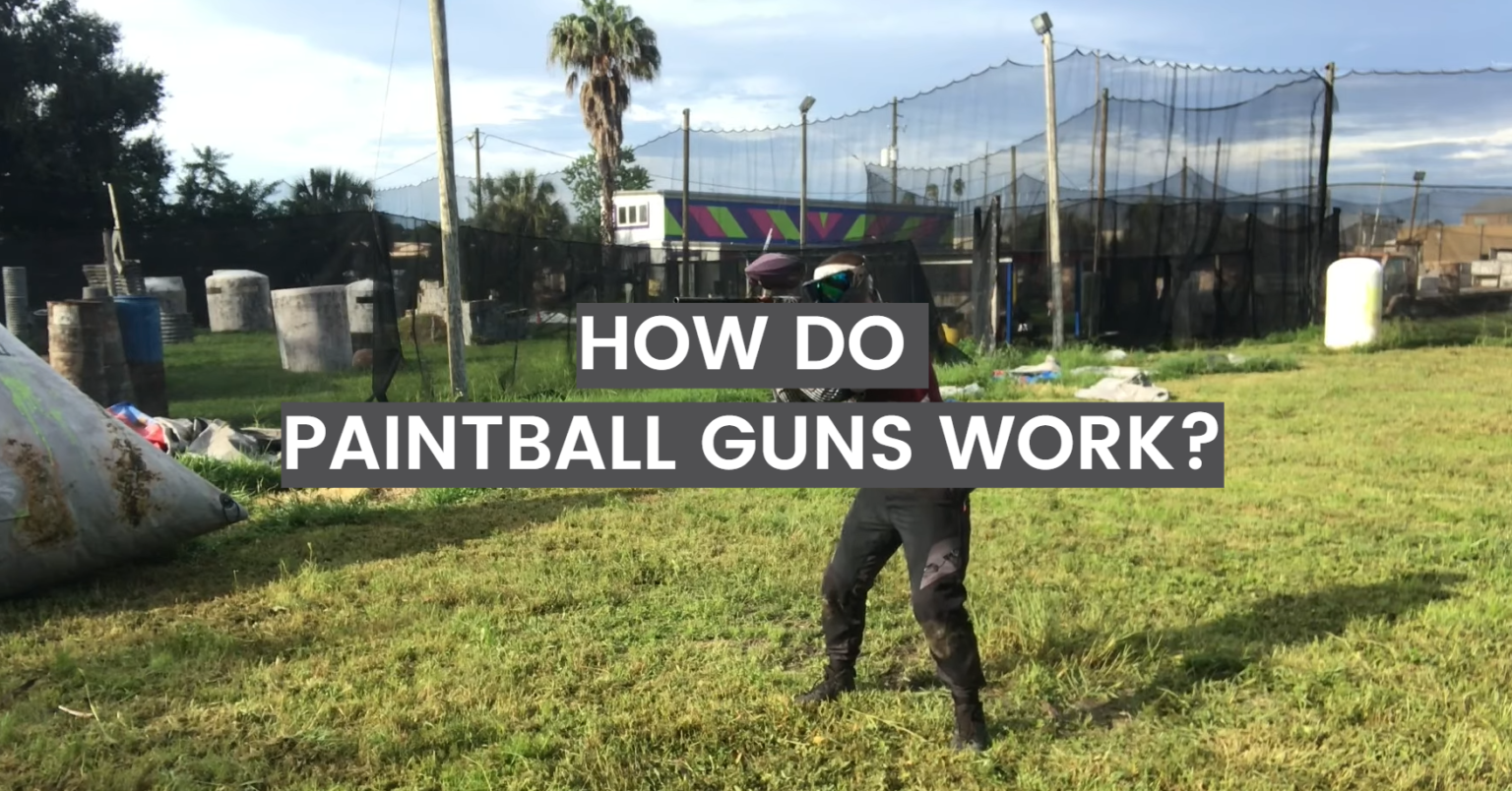 How Do Paintball Guns Work? PaintballProfy