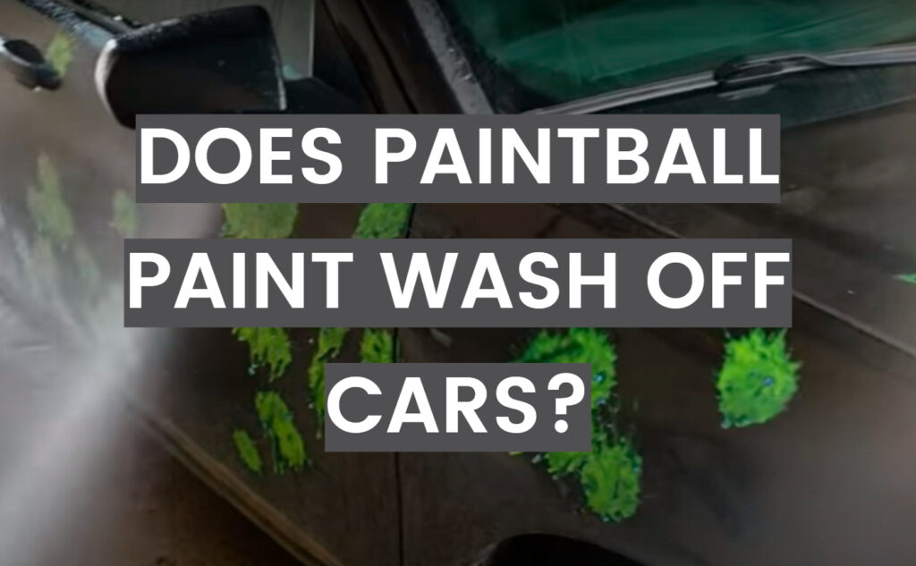 Does Paintball Paint Wash Off Cars? PaintballProfy