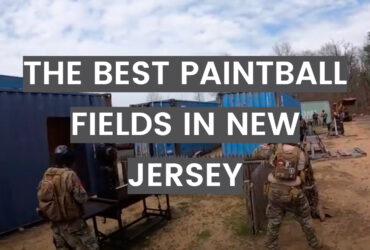 The Best Paintball Fields in New Jersey