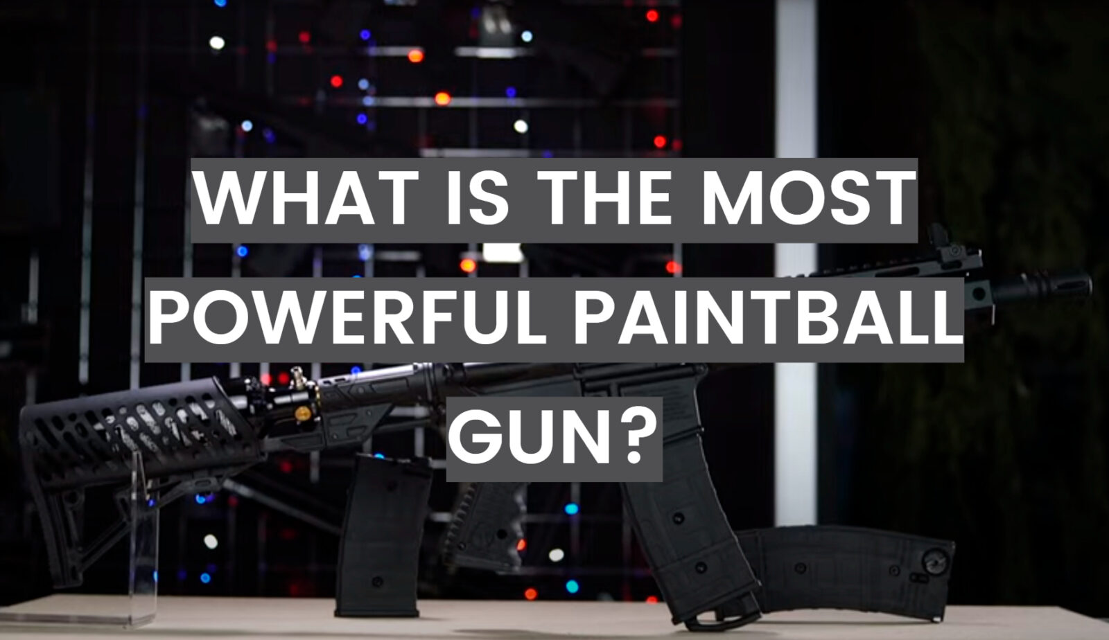 What Is the Most Powerful Paintball Gun?