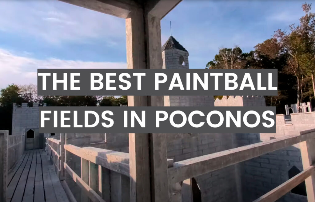 The Best Paintball Fields in Poconos PaintballProfy