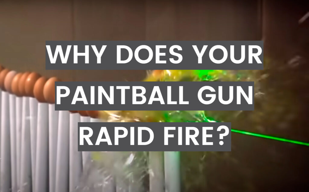 Why Does Your Paintball Gun Rapid Fire? PaintballProfy