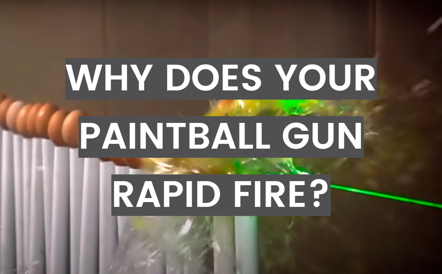 Why Does Your Paintball Gun Rapid Fire?