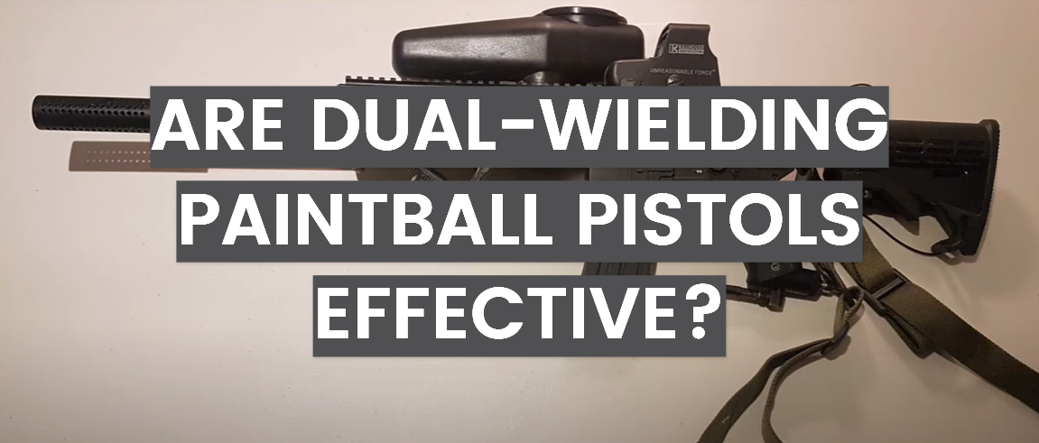 Are Dual-Wielding Paintball Pistols Effective?