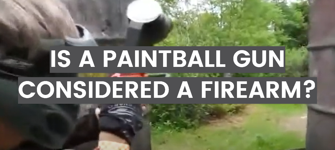 Is a Paintball Gun Considered a Firearm?
